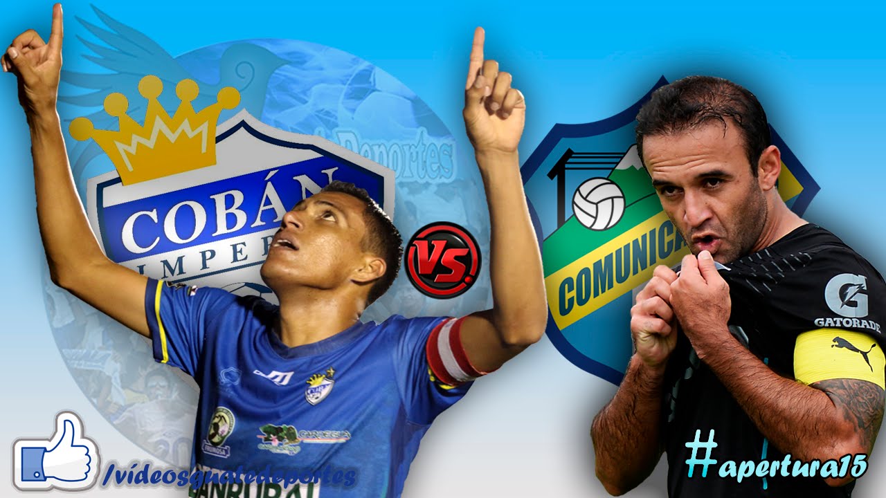 Cobán Imperial 2 - 1 Comunicaciones | Jornada 6 - Apertura 2015 - YouTube