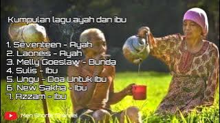Kumpulan Lagu Tentang Ayah dan Ibu, di jamin kalian akan menangis mendengarkannya