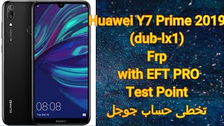 Huawei Y7 Prime 2019(dub-lx1) Frp with EFT PRO Test Pointتخطى حساب جوجل