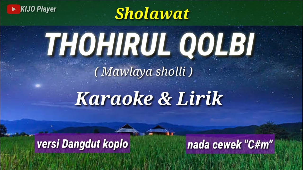 Sholawat THOHIRUL QOLBI - Karaoke & Lirik - versi Dangdut Koplo - nada cewek 