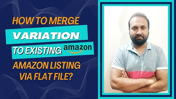 How to Merge Amazon Listings via Flatfile | Amazon Product Listing | Up Commerce
