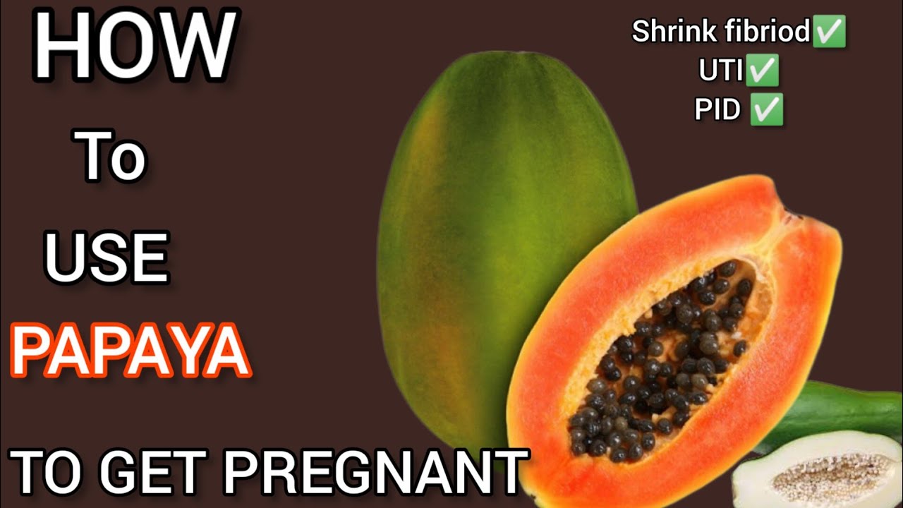 UNRIPE PAPAYA Get Pregnant fast ⏩unripe papaya for periodunripe papaya