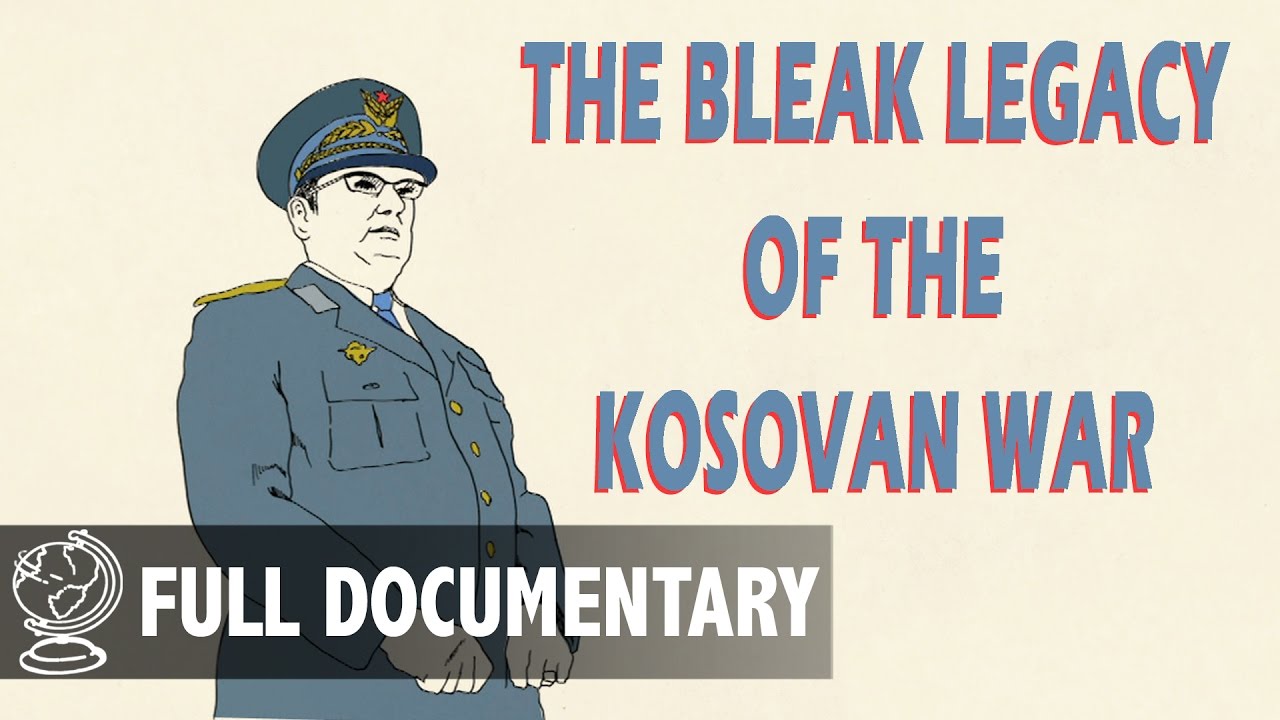 The Bleak Legacy of the Kosovan War (2016)
