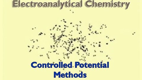 Controlled Potential Methods