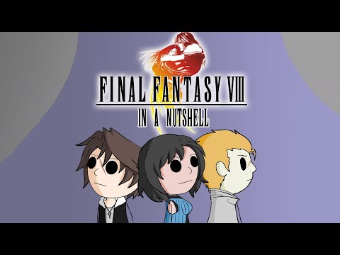 Final Fantasy VIII In a Nutshell! (Animated Parody) Final Fantasy VIII In a Nutshell! (Animated Parody)