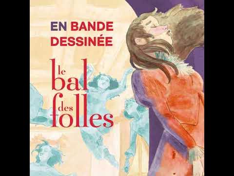 Le Bal des Folles de Victoria Mas adapté en BD chez Albin () - ActuaBD