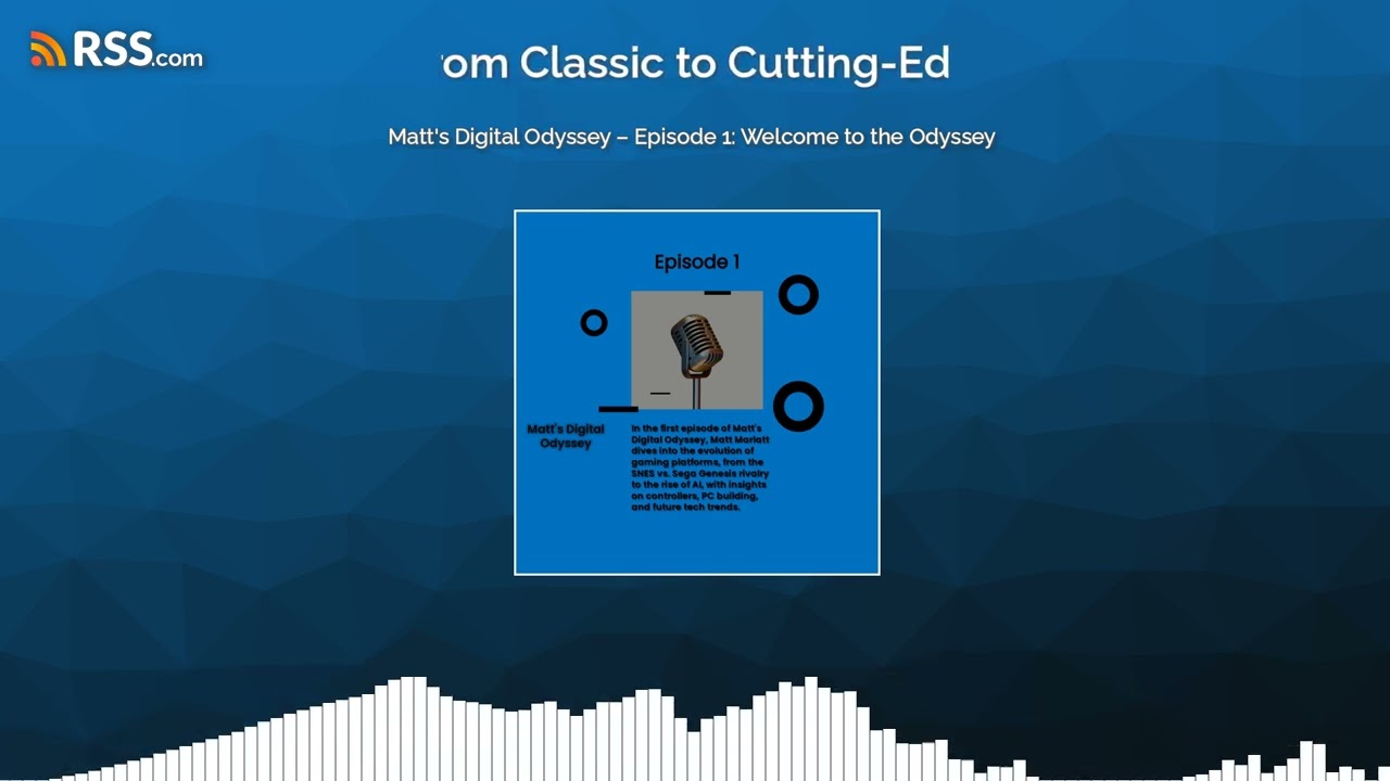 Matt's Digital Odyssey – Episode 1: Welcome to the Odyssey
