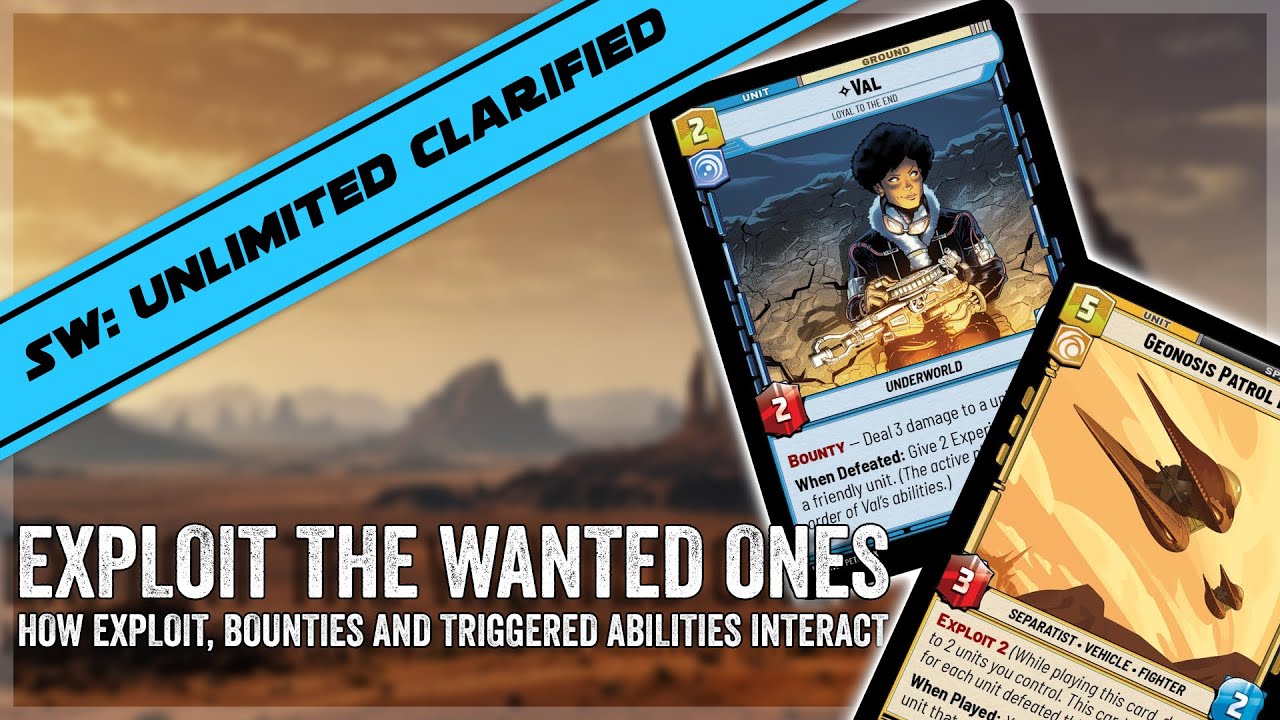 Exploit, Bounties & Triggered Abilities! Star Wars Unlimited Clarified!