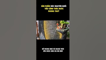 TIỂU CẢNH THÁC NƯỚC PHONG THUỶ TRONG NHÀ NGOÀI TRỜI