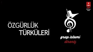 GRUP İSLAMİ DİRENİ  ''ÖZGÜRLÜK TÜRKÜLERİ'' Resimi