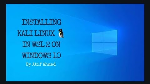 How To Install Kali Linux GUI In WSL 2 On Windows 10