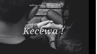 Story Wa - Kecewa!! || @widyadfnti #musikalisasipuisi #meydiasuara #bangbillctr #bsilviantika