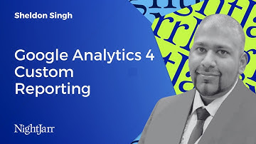 Google Analytics 4: Tracking, events and custom reports