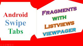 Android Viewpager Swipe Tabs -Fragments With ListViews