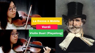 【Classical Themes】La Donna È Mobile Rigoletto with score Verdi Violin Duet Playalong小提琴二重奏 善變的女人 弄臣