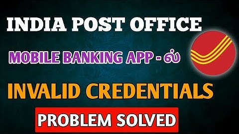 Post Office Mobile Banking Invalid Credentials Problem Solved 2025 - Online Banking Tamil