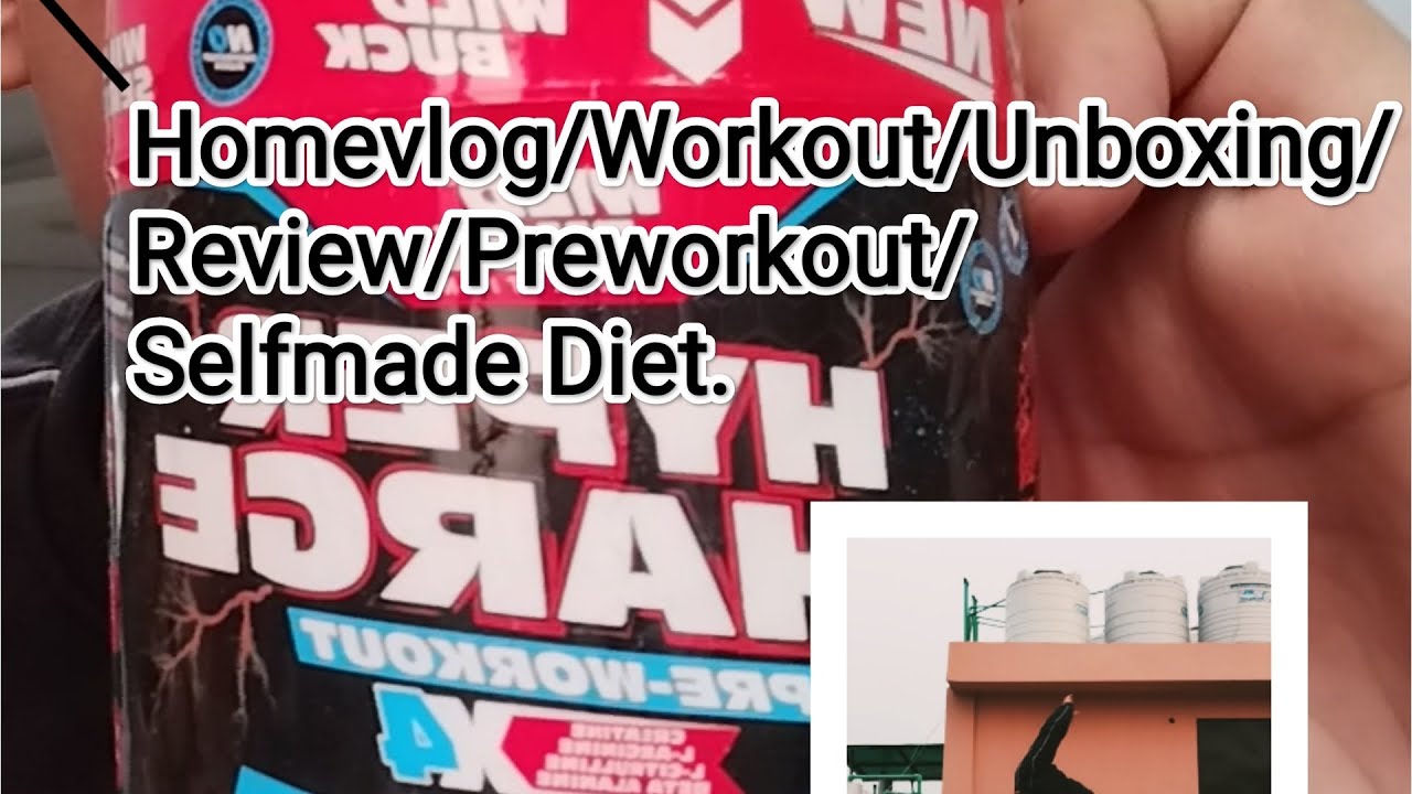 Wild buck hyper charge Preworkout/Unboxing/Review/HomeVlog/Homeworkout/Monday/NoGym/Selfmade Diet. ✌