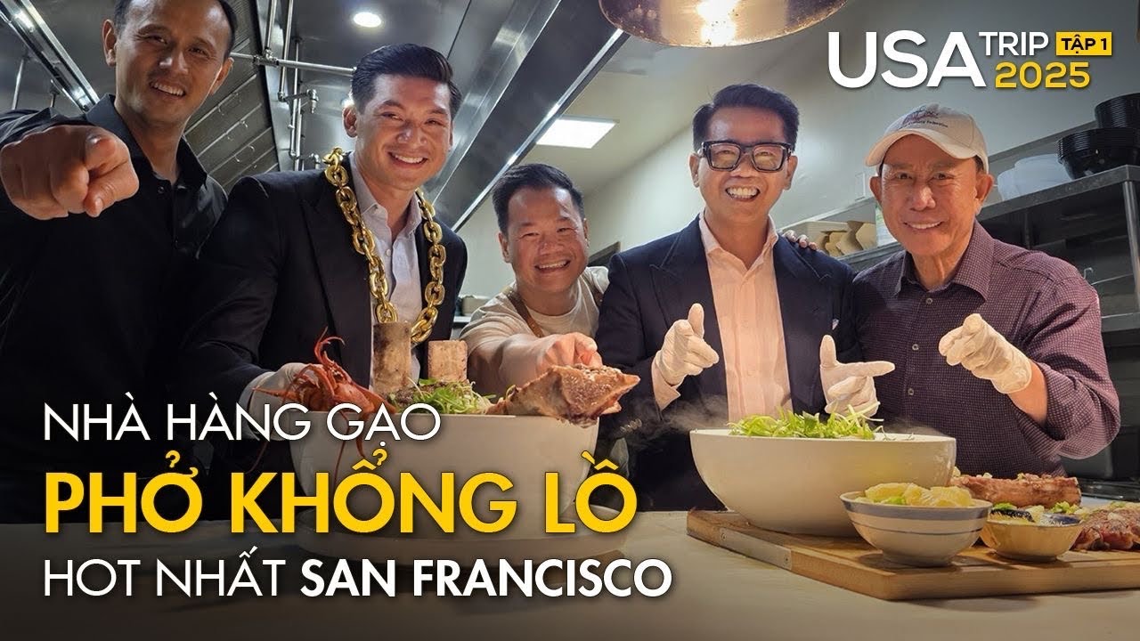 USA TRIP 2025, TẬP 1: Tô PHỞ tôm hùm cực khủng ở San Francisco - giá 120$