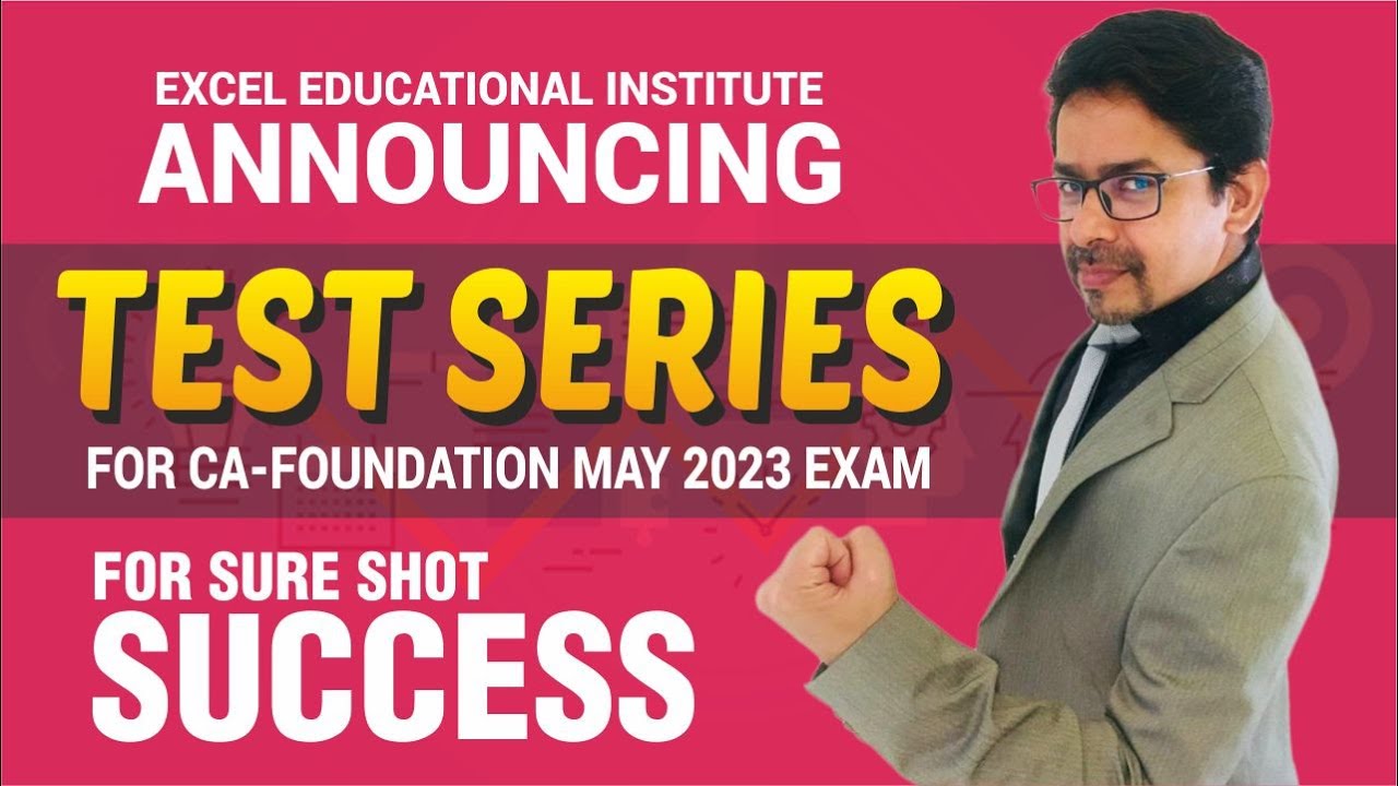 Announcing Test Series For CA-Foundation May 2023 Exam | Excel ...