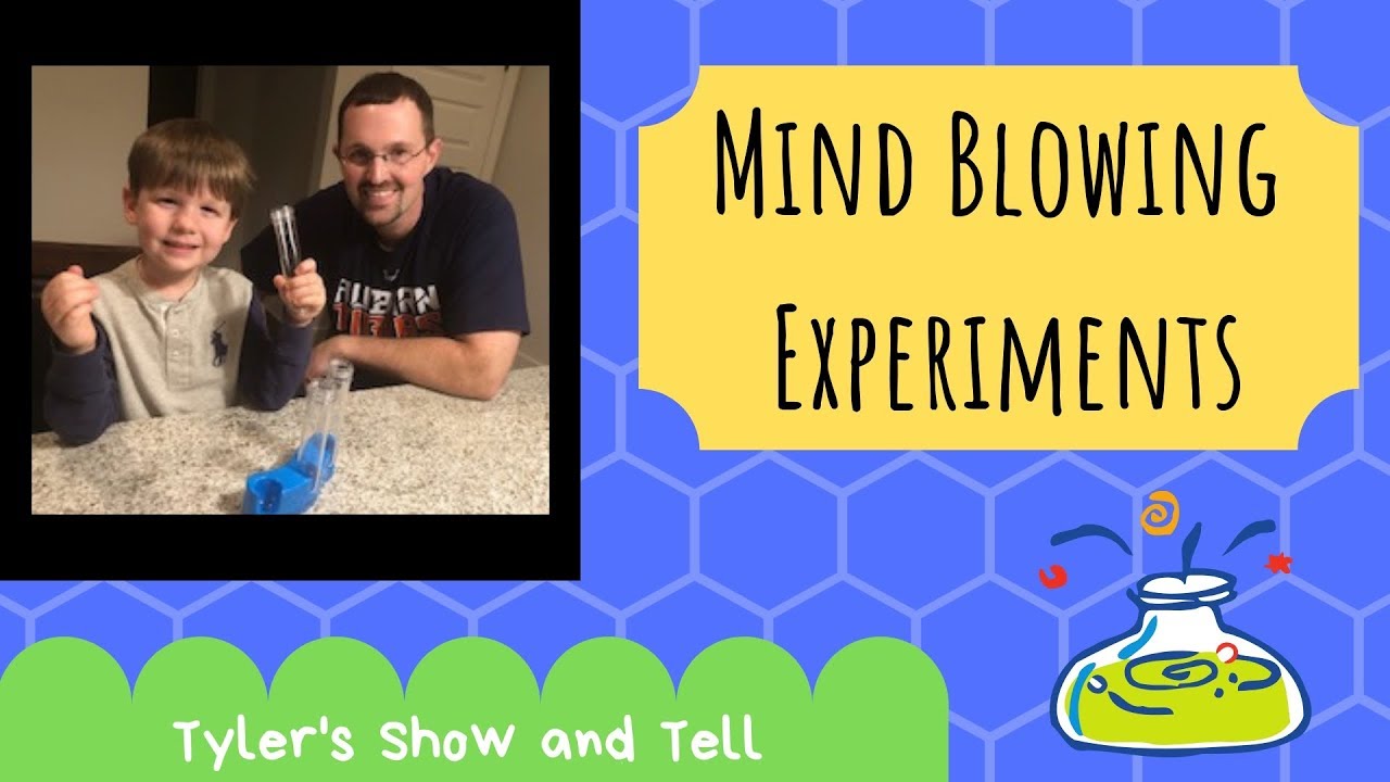 Tyler Science Experiments Tyler's Show and Tell Scientific Explorer My First Mind Blowing Science ...