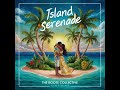 Island Serenade