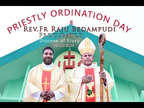 FR RAJU BEDAMPUDI PROCURATOR DIOCESES OF ELURU PRIESTLY ORDINATION DAY ...