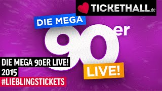 Die Mega 90er LIVE! 2016 - Lieblingstickets auf Tickethall.de!