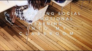 Integrating Social and Emotional Learning into My Classroom