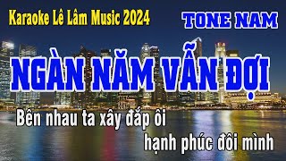 Ngàn Năm Vẫn Đợi Karaoke Tone Nam - Lê Lâm Music