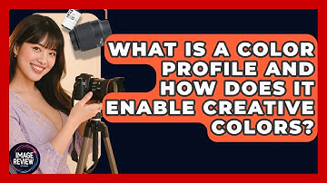 What Is A Color Profile And How Does It Enable Creative Colors? - Image Review Studio