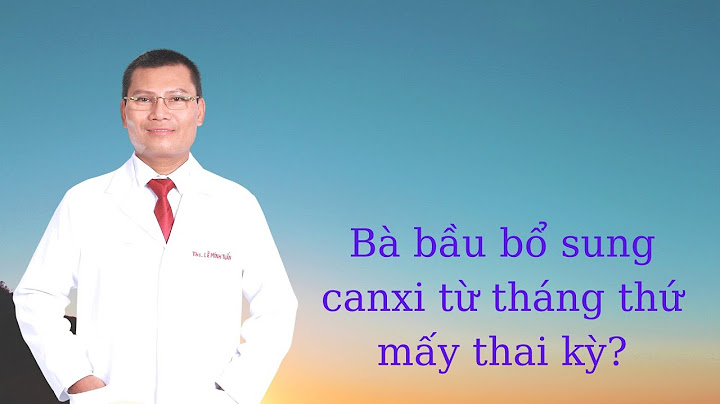 Mẹ bầu 4 tháng cần bao nhiêu sắt và canxi năm 2024