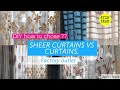 CURTAINS VS SHEER CURTAINS | WHAT IS MORE USEFUL ? DIY HOMEDECOR