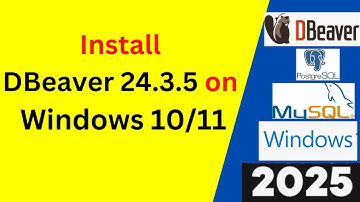 Install DBeaver 24.3.5 on Windows 11/10 & Connect PostgreSQL & MySQL Like a PRO! | 2025 Updated