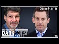 Sam Harris | Bret Weinstein's DarkHorse Podcast #8