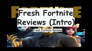 Fresh Fortnite Reviews (Intro) - Google Slides