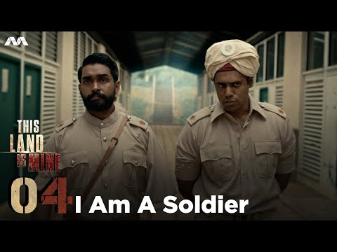 This Land Is Mine EP4 | I Am A Soldier (ENGLISH/CHINESE/MALAY/TAMIL SUB)