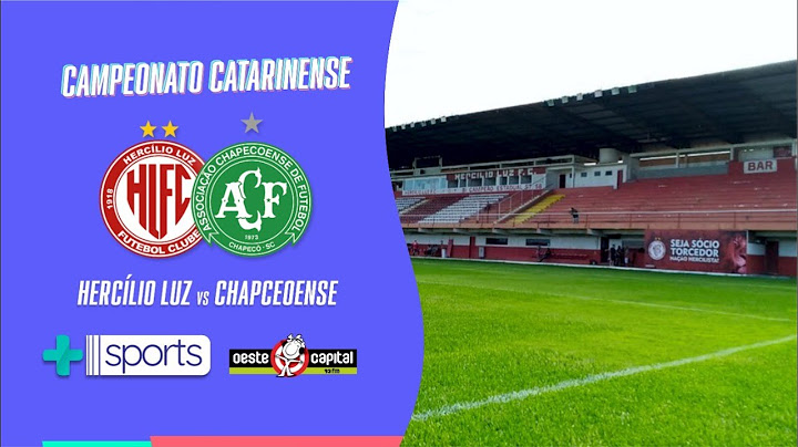 AO VIVO CAMPEONATO CATARINENSE: HERCÍLIO LUZ X CHAPECOENSE