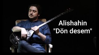 Alişahin - Dön Desem