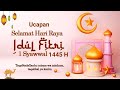 UCAPAN SELAMAT HARI RAYA IDUL FITRI 2024 || UCAPAN IDUL FITRI 2024