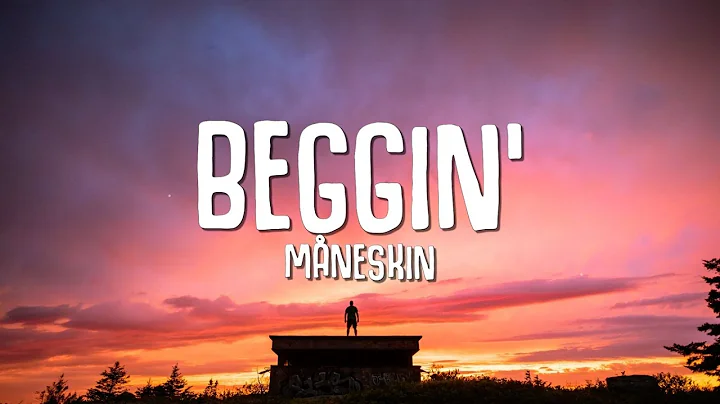 Mneskin - Beggin' (Lyrics)