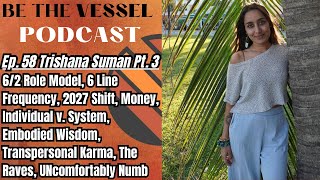 6/2 Role Model and the 2027 Shift | Trishana Suman Pt. 3