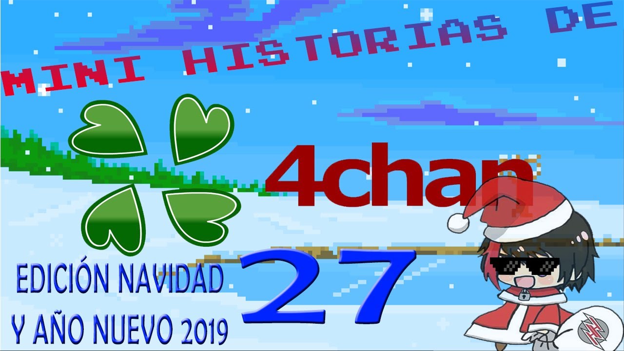 Mini Historias de 4Chan 27 Edición Navidad