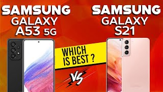 Samsung Galaxy A53 5G vs Samsung Galaxy S21 5G