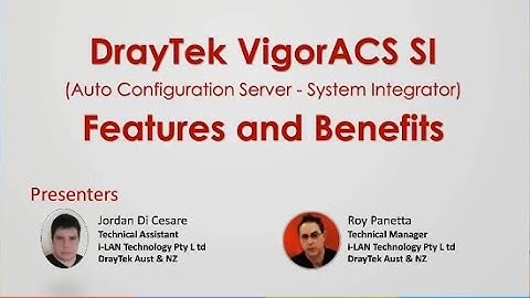 Webinar - DrayTek VigorACS SI - Features and Benefits - January 2017 Recording
