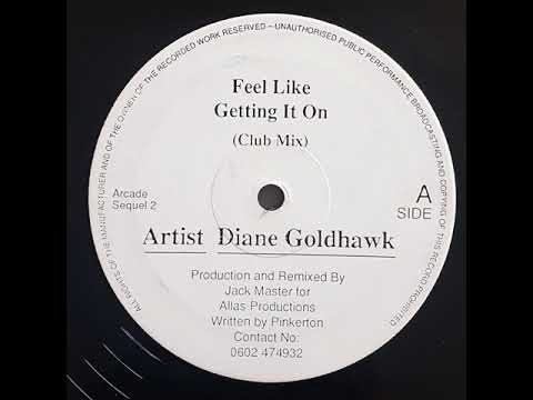 Diane Goldhawk ‎– Feel Like Getting It On (Club Mix)