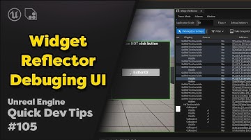 Quick Dev Tip # 105 UE4 / UE5 - Debugging UI with the Widget Reflector