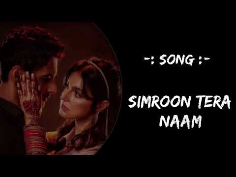 SIMROON TERA NAAM: Yaariyan 2 ( Lyrics)| Divya Khosla K, Yash |Manan, Sachet