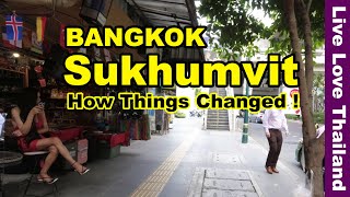 Bangkok Sukhumvit | How Everything has changed! #livelovethailand