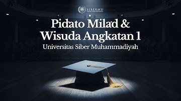 Resepsi Milad 4 Tahun & Wisuda Perdana Periode I Tahun 2025 SiberMu