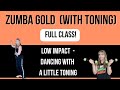 Zumba Gold With Toning (full class) - Low Impact Dance Fitness Class With A Little Toning Added